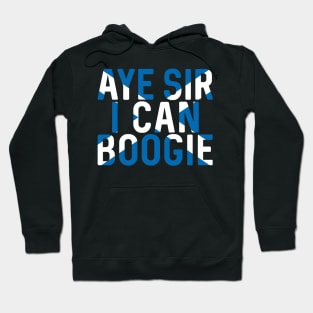 Aye Sir I Can Boogie, Scottish Saltire Football Slogan Design Hoodie